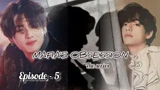 MAFIA'S OBSESSION (EPI-5) TAEKOOK HINDI DUBBED STORY 