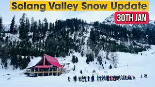 Solang Valley Snow Update: Perfect Time for Snow Activities |