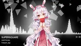 [Speed Up] Nastolgia - Supersquare