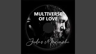 Multiverse of Love