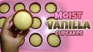 Moist Vanilla Cupcakes Recipe | Vanilla cupcakes recipe | Lordeliza Salundaguit