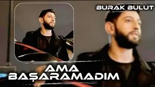 Ama Başaramadım ( Burak Bulut / Ama Unutamadım ) 2026