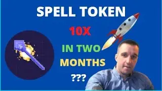 WHAT IS SPELL TOKEN (SPELL)? CAN SPELL TOKEN GO 10X IN NEXT TWO MONTHS??? PRICE PREDICTION,ANALYSIS!