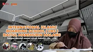 PONDOK TRAVELLER : PONPES IIBS MALANG JADI PELOPOR SEKOLAH SESUAI MINAT, BAKAT & CITA-CITA