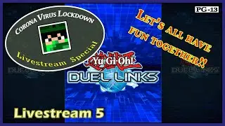 Corona Lockdown Special - Yu-Gi-Oh Duel Links [Livestream #5]