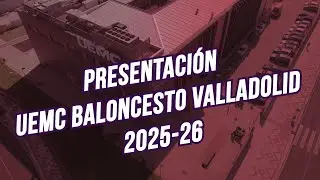 Presentaci&oacute;n UEMC Baloncesto Valladolid 2025-26