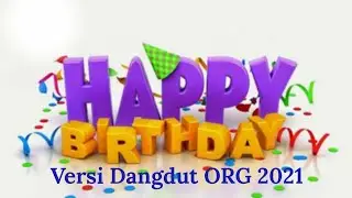 Happy Birthday Versi Dangdut | ORG 2021