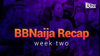 Boombuzz Presents BBNaija Week 2 Recap