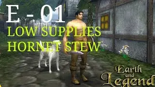 EARTH and LEGEND Part 1 Low Supplies, Hornet Stew