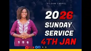 SUNDAY SERVICE SILOAM POOL PRAYER CENTER CHAPEL.4TH JAN 2026