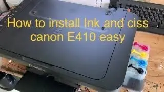 Hướng dẫn cài đặt sử dụng và bơm mực canon e410-how to install canon printer e410 easy