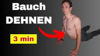 Flexiblit&auml;t und Beweglichkeit Bauchmuskeln verbessern - Schnelles 3 min BAUCH Dehnprogramm