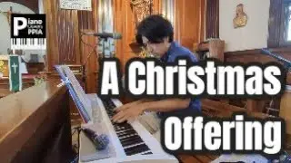 A Christmas Offering-PianoCoversPPIA-20251221