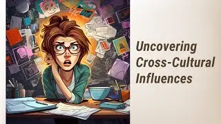 Cross-Cultural Influences: A Historical Dive