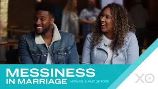 Messiness in Marriage | Michael and Natalie Todd