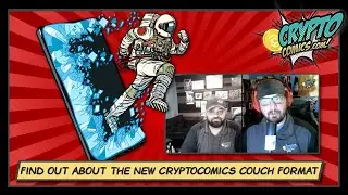 CryptoComics Couch back with a new format!