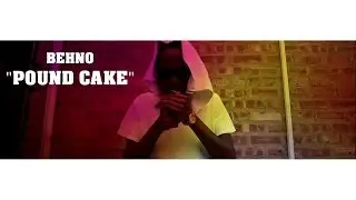 Behno - Pound Cake [Official Video] | Shot By @HigherEnt