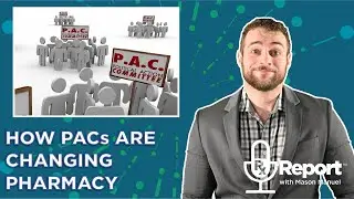 How PAC Money is Changing Pharmacy