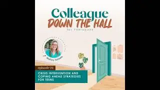72. Crisis Intervention and Coping Ahead Strategies for Teens: Insights from Mallory Grimste