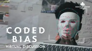 Coded Bias | Virtual Discussion | Coolidge Corner Theatre