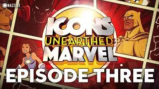 Icons Unearthed: Marvel Episode 3 (FULL EPISODE) - Growing Pains