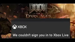 Fix DOOM The Dark Ages Login Error We Couldn't Sign You In To Xbox Live PC (Game Pass)