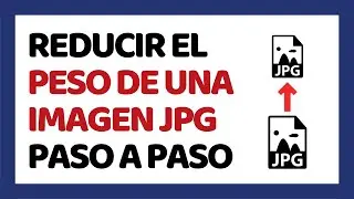 C&oacute;mo Reducir el Peso de una Imagen JPG Sin Programas ✅ TinyJPG