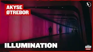 Akyse & &Oslash;trebor - Illumination (Extended Mix)