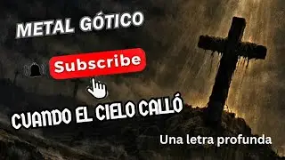GRACIA SUBLIME |Cuando El Cielo Call&oacute; (METAL G&Oacute;TICO SINF&Oacute;NICO)