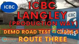 ICBC LANGLEY (PRODUCTION WAY) DEMO ROAD TEST | ROUTE THREE | CLASS 5 | #britishcolumbia| #vancouver