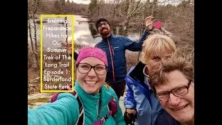 The Long Trail Training Hikes, Episode 1: Borderland State Park