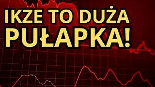 Dlaczego NIE MAM IKZE?
