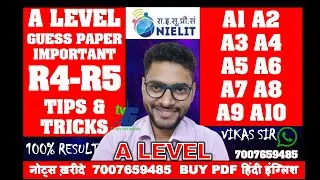 A LEVEL GUESS PAPER IMPORTANT R4-R5 TIPS & TRICKS JAN 2021 |A4A5 A6A7A8A9A10 MODULE कैसे तैयार करे