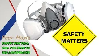 Poor Man's DIY: Safety Matters, Why you need to use a respirator