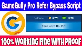 GameGully Pro Refer Bypass Script, 100% WORKING FINE WITH PROOF
