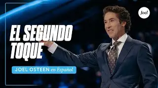 El segundo toque | Joel Osteen