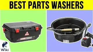 8 Best Parts Washers 2019