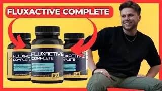 Fluxactive Complete | Fluxactive Complete Reviews [Prostate Health]