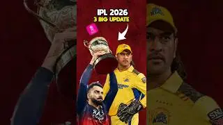 IPL 2026 3 BIG UPDATE 🔥🙂