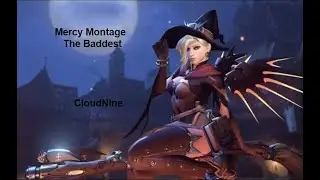 Mercy Montage-The Baddest