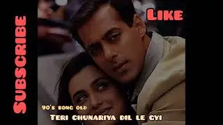 90's old songs teri chunariya dil le gyi tranding videos 