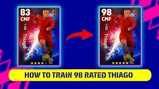 How To Train 98 Rated Thiago in eFootball 2023 | Derbt Day Merseyside |