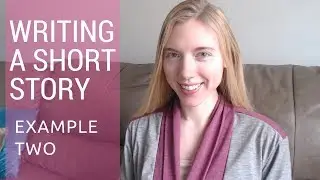 Writing a Short Story (Example 2)