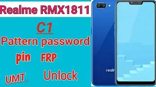 Realme rmx1811 password unlock umt/ Realme C1 Realme 2 oppo a3s pattern pin password lock unlock