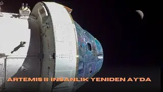 Artemis II: İnsanlık Yeniden Ay&rsquo;Da