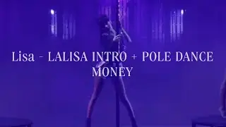 Lisa - LALISA INTRO + POLE DANCE + MONEY #blackpink #kpop #lisa #recommended #yg #music