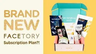 BRAND NEW FACETORY SUBSCRIPTION?!