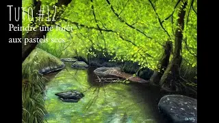 Tutoriel peindre une forêt et une rivière aux pastels secs / niveau avancé