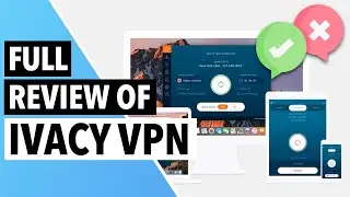 IVACY VPN REVIEW 2022 🔵 : Here's Why You Shoud Maybe Avoid Ivacy VPN 👎⛔