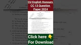 English Honours CC 13 Questions Paper 2024 CU | CC 13 PYQ English Honours 2024